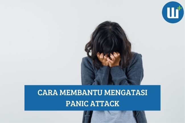 Cara Membantu Mengatasi Panic Attack